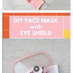 Face Mask with Eye Shield Protection Free Sewing Pattern and Video Tutorial