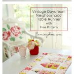 Vintage Daydream Neighborhood Table Runner Free Sewing Pattern