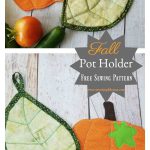 Leaf and Pumpkin Fall Pot Holder Free Sewing Pattern and Video Tutorial
