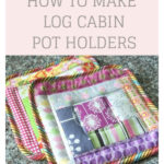 Log Cabin Potholders Free Sewing Pattern